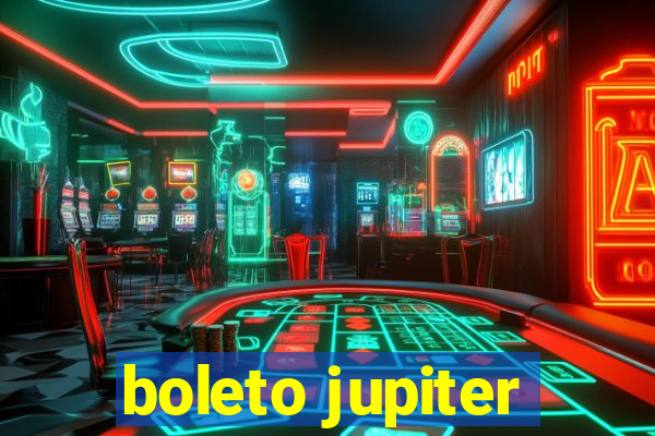 boleto jupiter